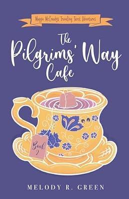 The Pilgrims' Way Cafe: 2 (The Maggie McCready Travelling Tarot Adventures) by Green, Melody R | Paperback | Fantasy
