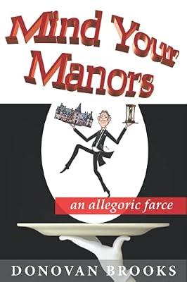 Mind Your Manors: an allegoric farce by Brooks, Donovan | Paperback | Modern & Contemporary Fiction (Post C 1945)
