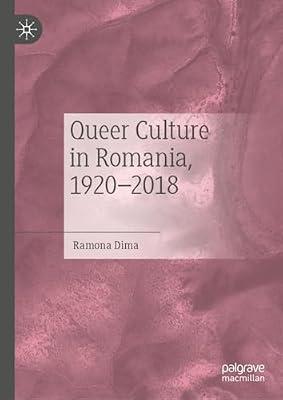 Queer Culture in Romania, 1920–2018 by Dima, Ramona | Hardcover | Gender Studies