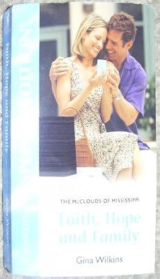 Faith, Hope And Family: The Melouas of Mississippi (Silhouette Special Edition S.) by Wilkins, Gina | Mass_Market | Fiction And Related Items