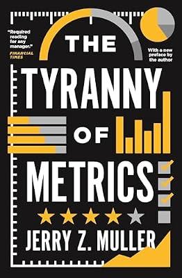 The Tyranny of Metrics by Muller, Jerry Z. | Paperback | Business & Economics