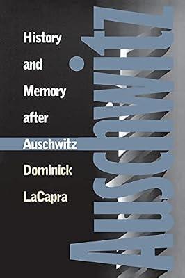 History and Memory After Auschwitz: Conspiracy Cultures from Outerspace to Cyberspace by Lacapra, Dominick | Paperback | History