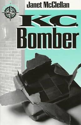 KC Bomber: A Tru North Mystery (Tru North Mystery/Janet McClellan, 1) by McClellan, Janet | Paperback | Crime & Mystery