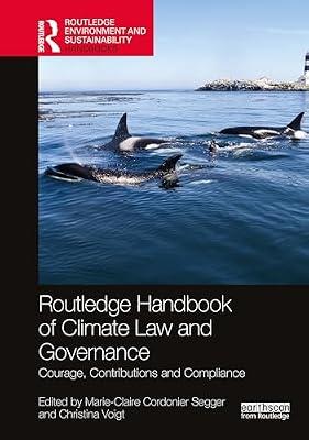 Routledge Handbook of Climate Law and Governance: Courage, Contributions and Compliance | Hardcover | Law