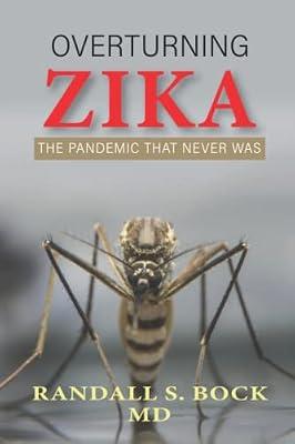 Overturning Zika: The Pandemic That Never Was by Bock, Randall | Paperback | Public Health & Preventive Medicine