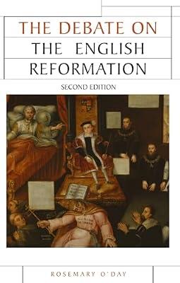 The Debate on the English Reformation: Second Edition (Issues in Historiography) by O'Day, Rosemary | Paperback | History