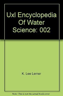 Uxl Encyclopedia Of Water Science: 002 | Hardcover