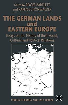 The German Lands and Eastern Europe: Essays on the History of Their Social, Cultural and Political Relations (Studies in Russia and East Europe) | Paperback | European History