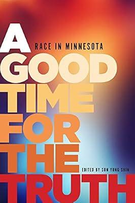 A Good Time for the Truth: Race in Minnesota | Paperback | Social Science