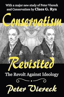 Conservatism Revisited: The Revolt Against Ideology by Viereck, Peter | Paperback | Politics And Government