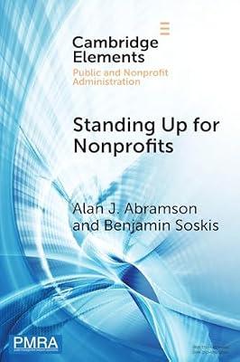 Standing Up for Nonprofits: Advocacy on Federal, Sector-wide Issues (Elements in Public and Nonprofit Administration) by Abramson, Alan J.; Soskis, Benjamin | Paperback | Non-Profitmaking Organizations
