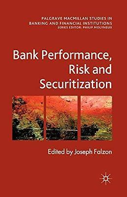 Bank Performance, Risk and Securitisation (Palgrave Macmillan Studies in Banking and Financial Institutions) by Falzon, Joseph | Paperback | Financial Services Industry