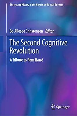 The Second Cognitive Revolution: A Tribute to Rom Harré (Theory and History in the Human and Social Sciences) | Hardcover | Cognition & Cognitive Psychology