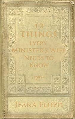 10 Things Every Minister's Wife Needs to Know by Floyd, Jeana | Hardcover | Christian Leaders & Leadership