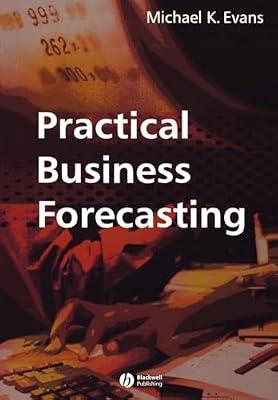 Practical Business Forecasting by Evans, Michael K. | Paperback | Business & Economics
