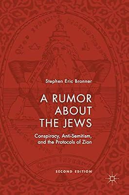 A Rumor about the Jews: Conspiracy, Anti-Semitism, and the Protocols of Zion by Bronner, Stephen Eric | Hardcover | Ethnic Studies