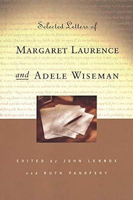 Selected Letters of Margaret Laurence and Adele Wiseman (Heritage) by Lennox, John; Panofsky, Ruth; Wiseman, Adele; Laurence, Margaret | Paperback | Literary Criticism