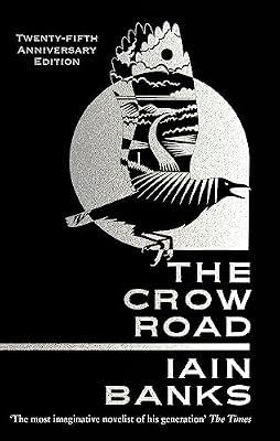 CROW ROAD (25TH ANNIVERSARY ED) by Banks, Iain | Paperback | Modern And Contemporary Fiction: Literary And General