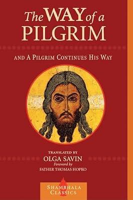 The Way of a Pilgrim and A Pilgrim Continues His Way | Paperback | Religion