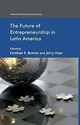 The Future of Entrepreneurship in Latin America (International Political Economy) | Paperback | Development Studies