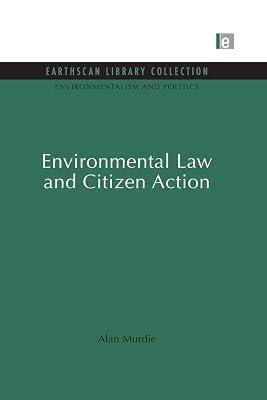 Environmental Law and Citizen Action (Environmentalism and Politics, 5) by Murdie, Alan | Paperback | Political Science 2