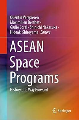ASEAN Space Programs: History and Way Forward | Hardcover | Aerospace & Aviation Technology