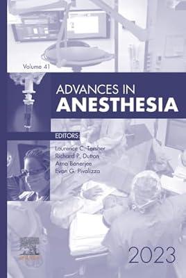 Advances in Anesthesia 2023: Volume 41-1 | Hardcover | Medical
