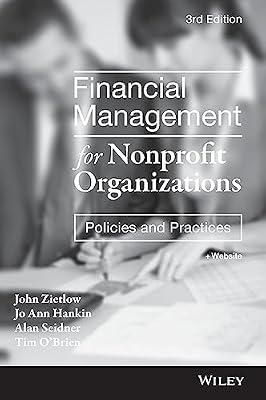 Financial Management for Nonprofit Organizations: Policies and Practices by Seidner, Alan; Zietlow, John; O'Brien, Timothy; Hankin, Jo Ann | Hardcover | Business & Economics