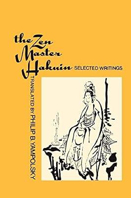 The Zen Master Hakuin: Selected Writings (RECORDS OF CIVILIZATION) | Paperback | Biography: General