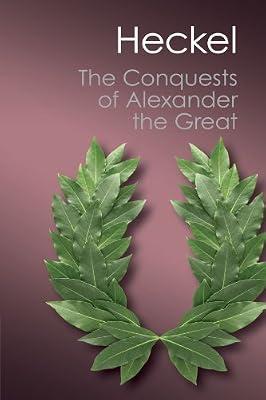 Conquests of Alexander the Great by Heckel, Waldemar | Paperback | History