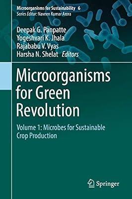 Microorganisms for Green Revolution: Microbes for Sustainable Crop Production: 6 (Microorganisms for Sustainability) | Hardcover | Technology & Engineering