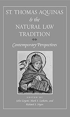 St. Thomas Aquinas and the Natural Law Tradition: Contemporary Perspectives | Paperback | Systems Of Law