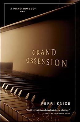 Grand Obsession: A Piano Odyssey by Knize, Perri | Paperback | Music