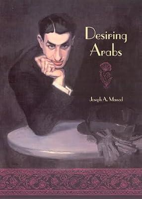 Desiring Arabs by Massad, Joseph Andoni | Paperback | History