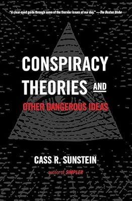 CONSPIRACY THEORIES AND OTHER DANGEROUS IDEAS by Sunstein, Cass R. | Paperback | Political Science