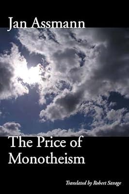 The Price of Monotheism by Assmann, Jan | Hardcover