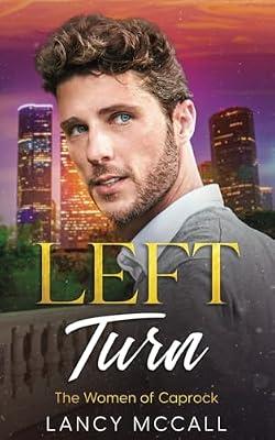 Left Turn: A Scottish Celebrity Romance: 1 (Women of Caprock) by McCall, Lancy | Paperback | Adult & Contemporary Romance