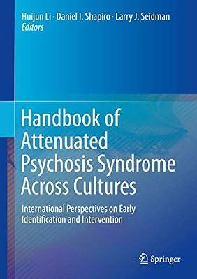 Handbook of Attenuated Psychosis Syndrome Across Cultures: International Perspectives on Early Identification and Intervention | Hardcover | Child & Developmental Psychology