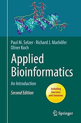 APPLIED BIOINFORMATICS, 2ND EDITION by Marhöfer, Richard J.; Koch, Oliver; Selzer, Paul M. | Paperback | Science