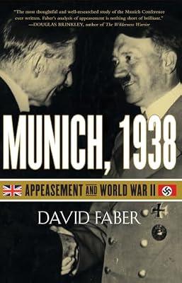 Munich, 1938: Appeasement and World War II by Faber, David | Paperback | History