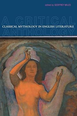 Classical Mythology in English Literature: A Critical Anthology | Paperback | Literary Collections