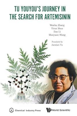 Tu Youyou's Journey In The Search For Artemisinin by Zhang, Wenhu; Shao, Yiran; Wang, Manyuan; Li, Dan; Yang, Lan; Hu, Zhiqiang; Sun, Zhenhu; Li, Yansong | Paperback | Biography: Science