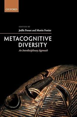 Metacognitive Diversity: An Interdisciplinary Approach by Joëlle Proust | Hardcover | Cognition & Cognitive Psychology