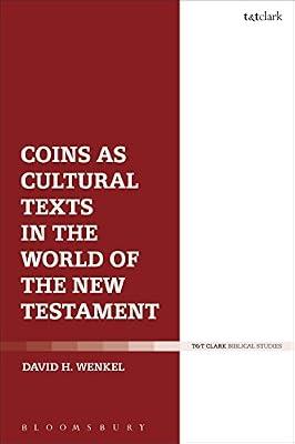 Coins as Cultural Texts in the World of the New Testament by Wenkel, Dr David H. | Paperback | Religion