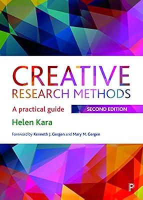 Creative Research Methods: A Practical Guide by Kara, Helen | Paperback | Research Methods: General