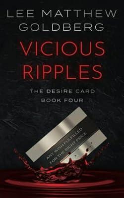 Vicious Ripples: A Suspense Thriller: 4 (The Desire Card) by Goldberg, Lee Matthew | Paperback | Thriller