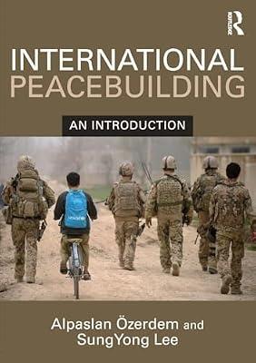 International Peacebuilding: An introduction by Ozerdem, Alpaslan; Lee, SungYong | Paperback | Political Science
