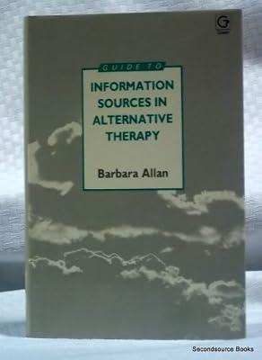Guide to Information Sources in Alternative Therapy by Allan, Barbara | Hardcover | Complementary Medicine