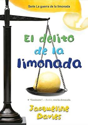 Delito de la Limonada: 2 (La guerra de la limonada / Lemonade War): The Lemonade Crime (Spanish Edition) by Davies, Jacqueline | Paperback | Juvenile Fiction