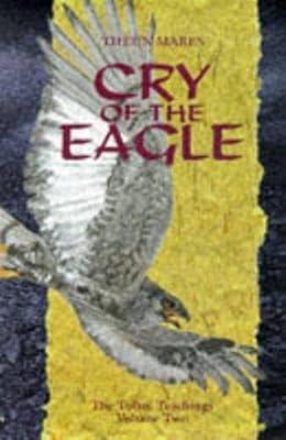 Cry of the Eagle: v. 2 (Toltec Teachings) by Mares, Theun | Hardcover | Mind